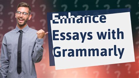 Can I Use Grammarly for College Essays? A Detailed Analysis