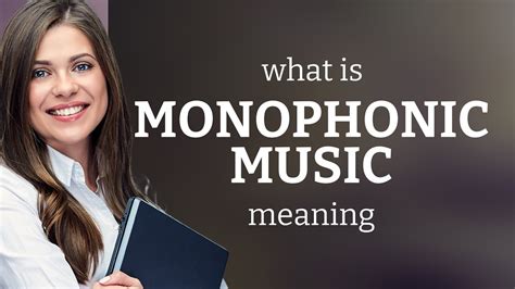 what is monophonic in music and why do we love the simplicity of it?